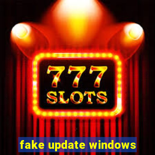 fake update windows