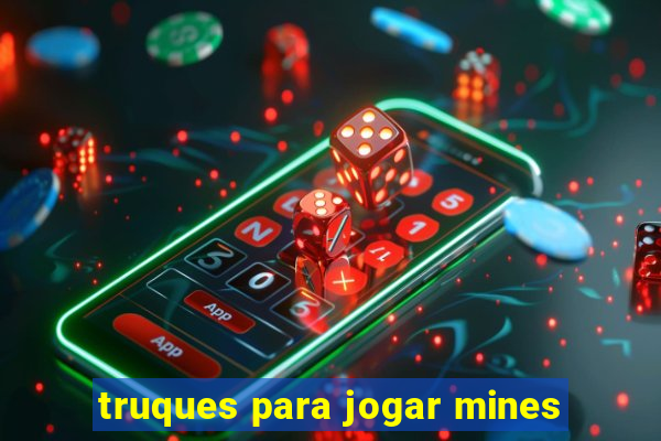 truques para jogar mines