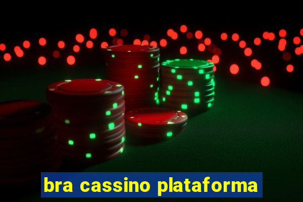 bra cassino plataforma