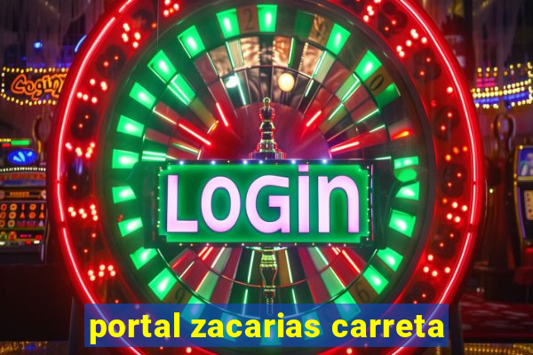 portal zacarias carreta