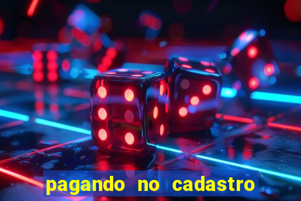 pagando no cadastro sem depósito