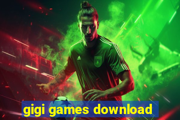 gigi games download