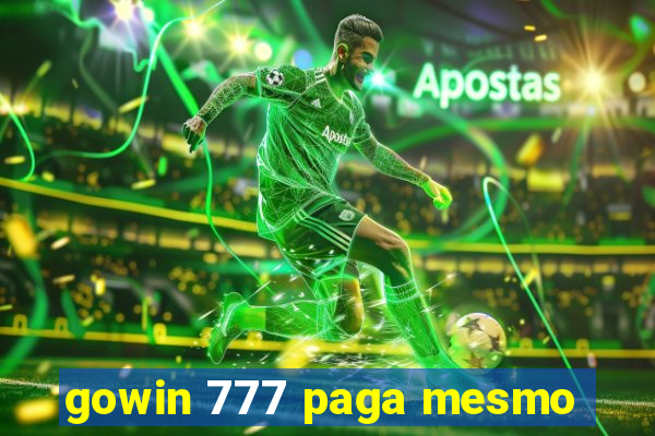 gowin 777 paga mesmo