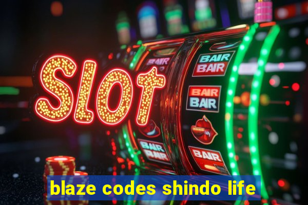 blaze codes shindo life