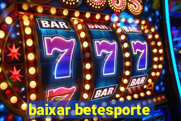 baixar betesporte