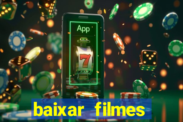 baixar filmes torrents dublados