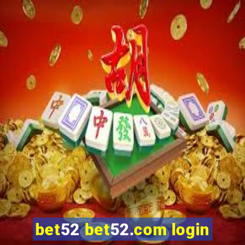 bet52 bet52.com login