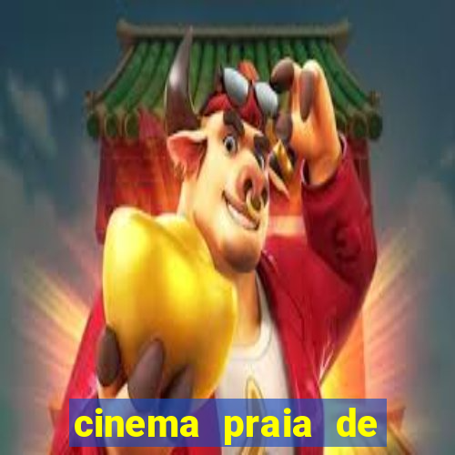 cinema praia de belas shopping