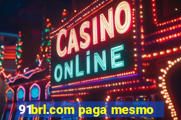 91brl.com paga mesmo