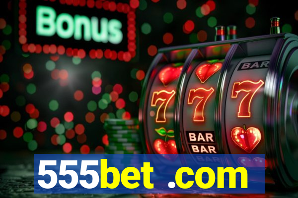 555bet .com