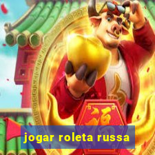 jogar roleta russa