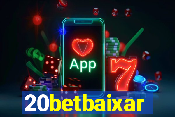 20betbaixar