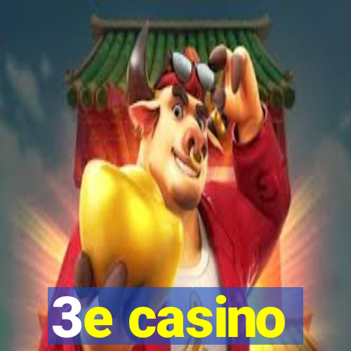 3e casino