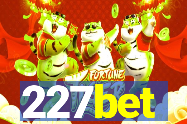 227bet