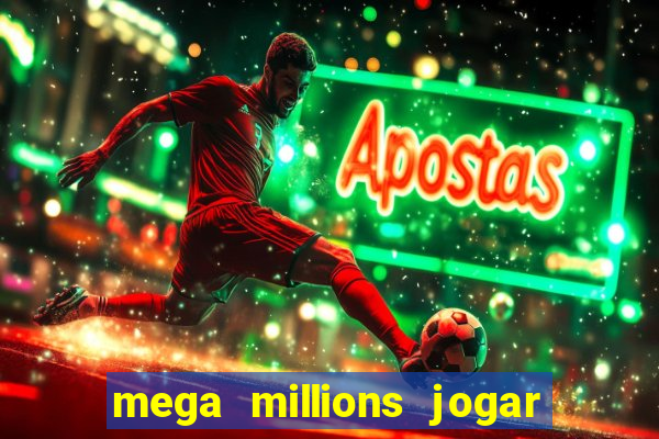 mega millions jogar do brasil