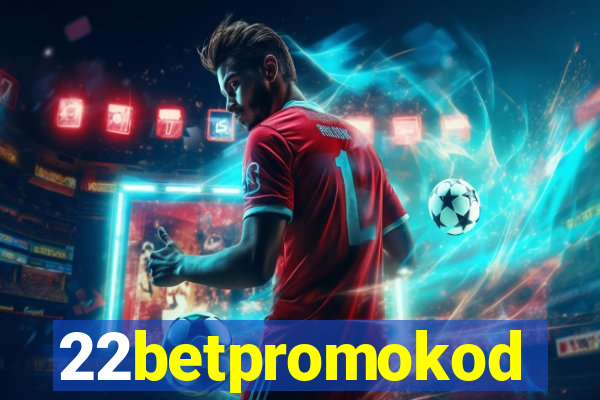 22betpromokod