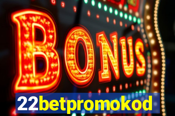 22betpromokod