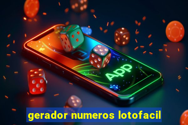 gerador numeros lotofacil