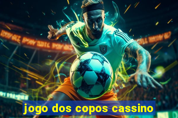 jogo dos copos cassino