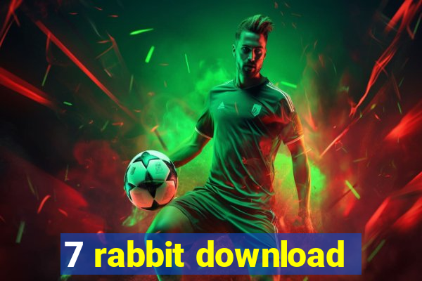 7 rabbit download