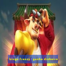 bingo frenzy: ganhe dinheiro