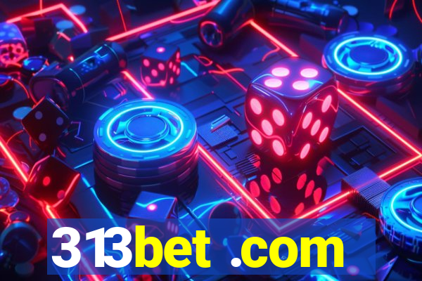 313bet .com