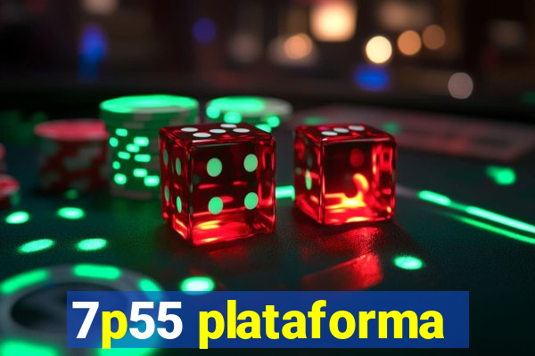 7p55 plataforma