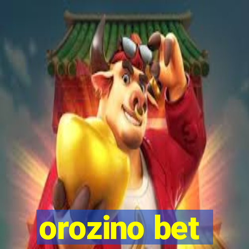 orozino bet