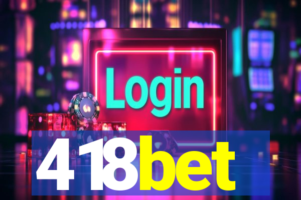 418bet