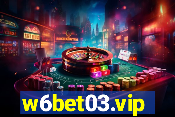 w6bet03.vip