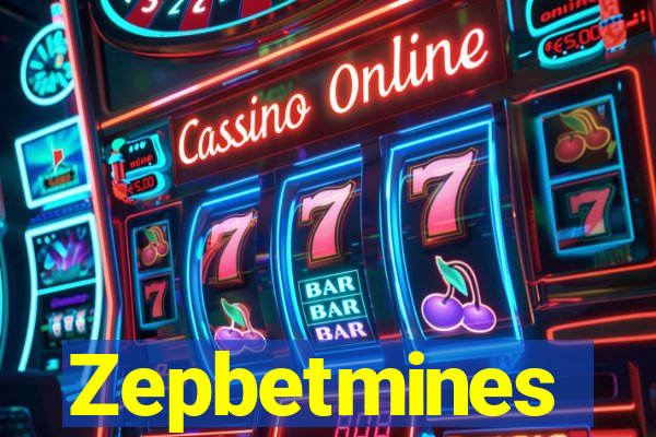 Zepbetmines