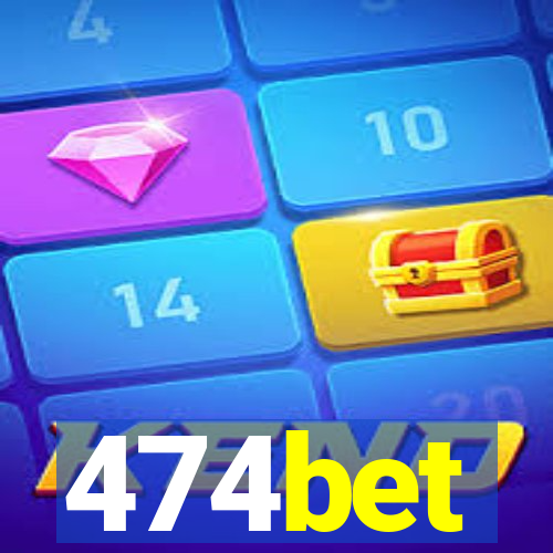 474bet