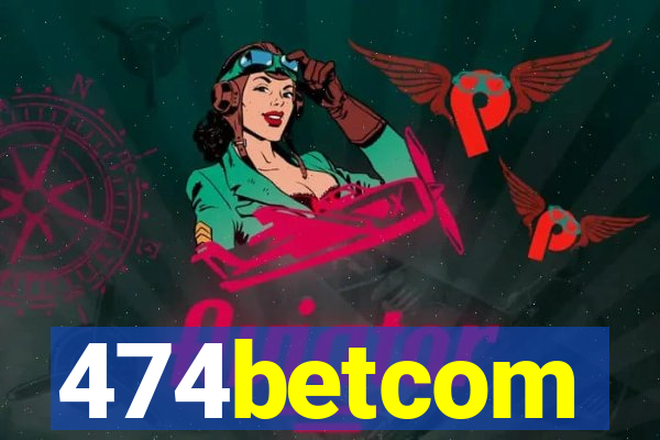 474betcom