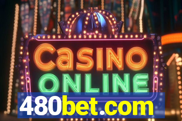 480bet.com