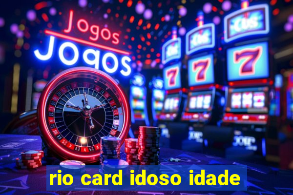 rio card idoso idade