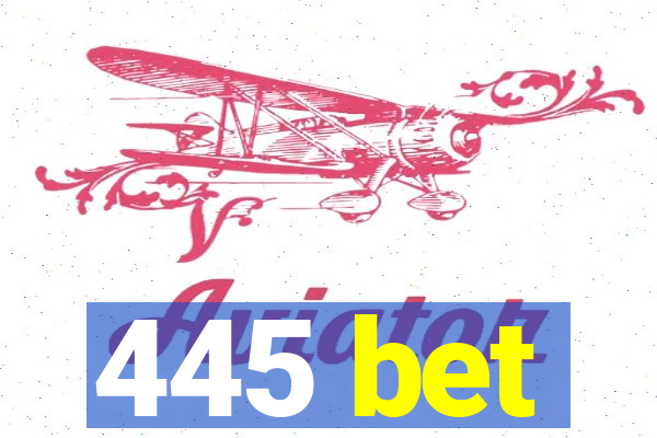 445 bet