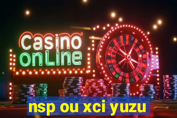 nsp ou xci yuzu