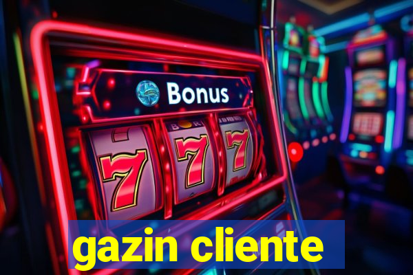 gazin cliente