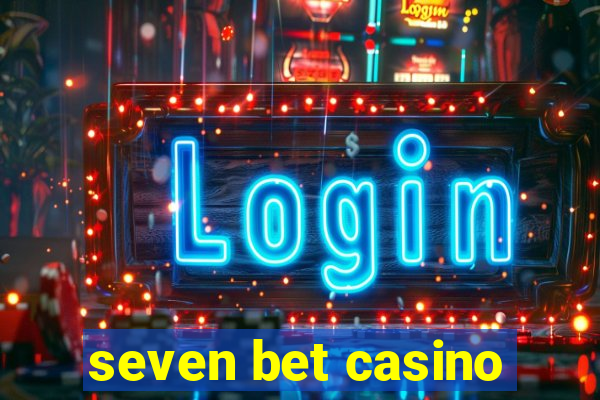 seven bet casino