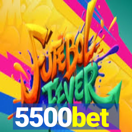 5500bet