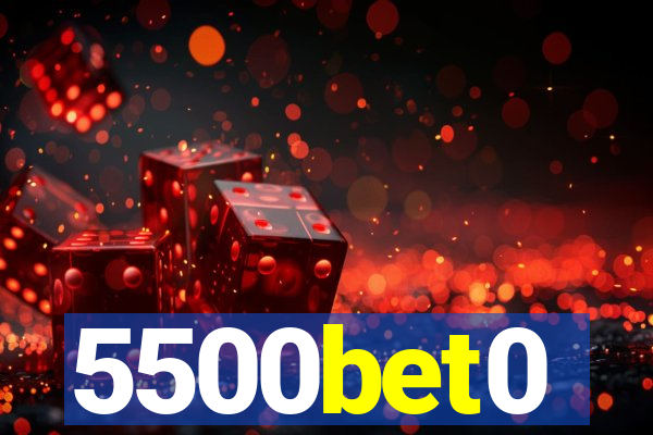 5500bet0