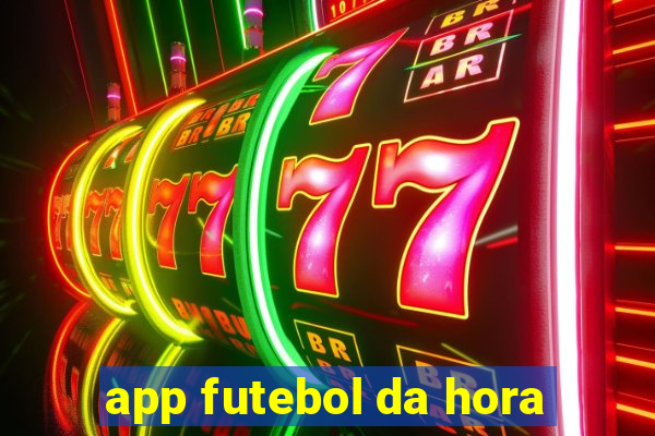 app futebol da hora