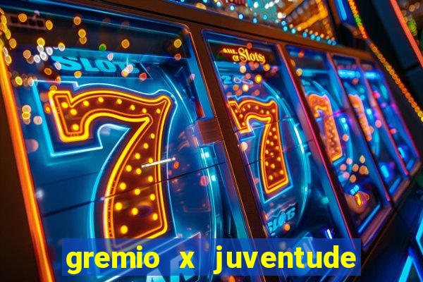 gremio x juventude futebol play hd