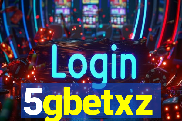 5gbetxz