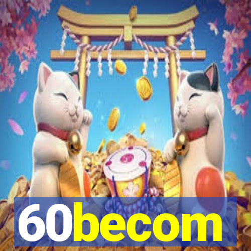 60becom