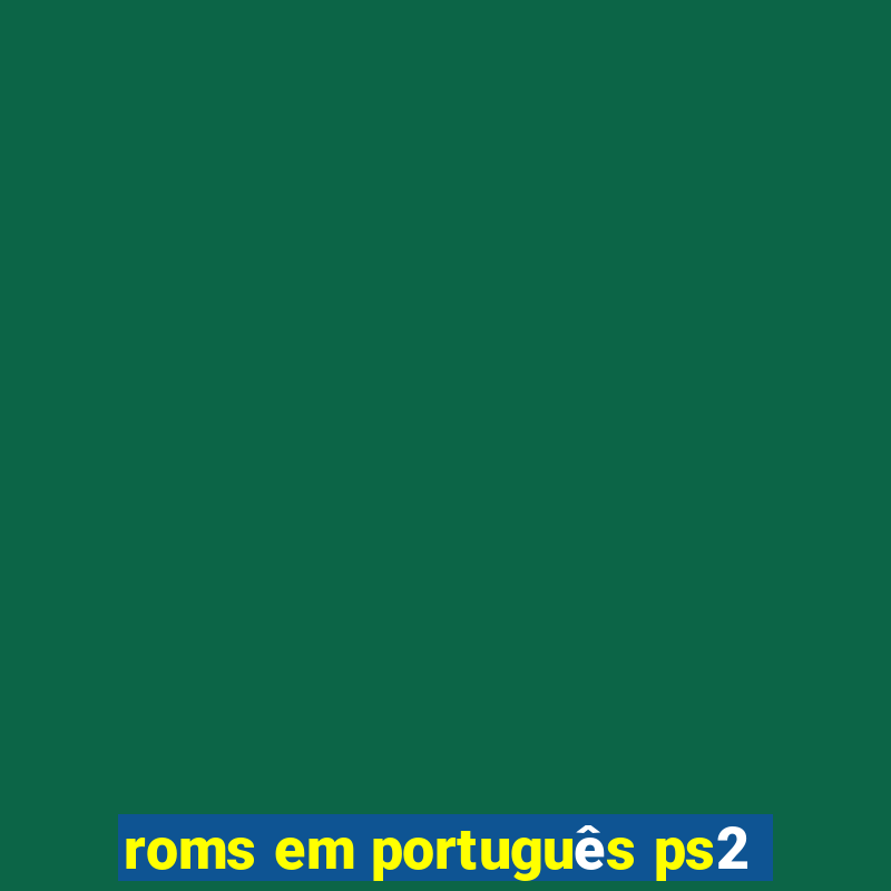 roms em português ps2