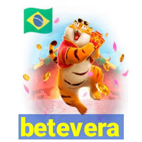 betevera