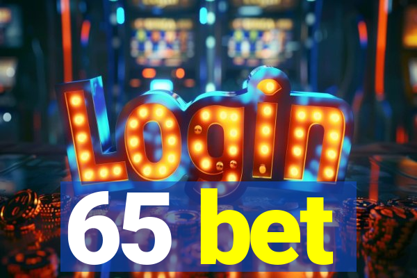 65 bet