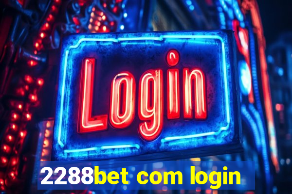 2288bet com login