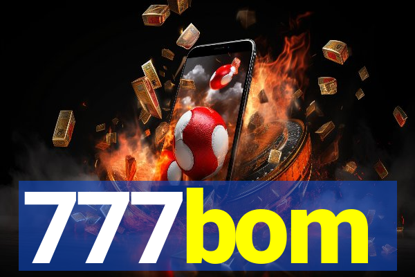 777bom